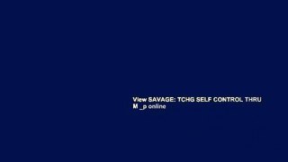 View SAVAGE: TCHG SELF CONTROL THRU M _p online