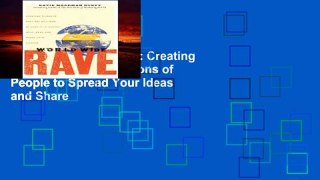 View World Wide Rave: Creating Triggers That Get Millions of People to Spread Your Ideas and Share