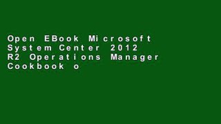 Open EBook Microsoft System Center 2012 R2 Operations Manager Cookbook online