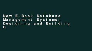 New E-Book Database Management Systems: Designing and Building Business Applications P-DF Reading