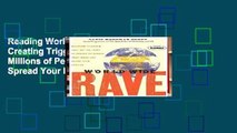 Reading World Wide Rave: Creating Triggers That Get Millions of People to Spread Your Ideas and