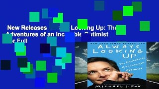 New Releases Always Looking Up: The Adventures of an Incurable Optimist  For Full