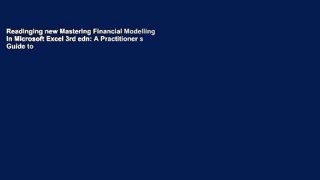 Readinging new Mastering Financial Modelling in Microsoft Excel 3rd edn: A Practitioner s Guide to