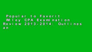 Popular to Favorit  Wiley CPA Examination Review 2013-2014: Outlines and Study Guides (Wiley CPA
