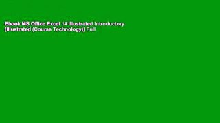 Ebook MS Office Excel 14 Illustrated Introductory (Illustrated (Course Technology)) Full