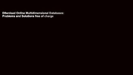 D0wnload Online Multidimensional Databases: Problems and Solutions free of charge