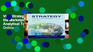 View Strategy: Winning in the Marketplace: Core Concepts, Analytical Tools, Cases with Online