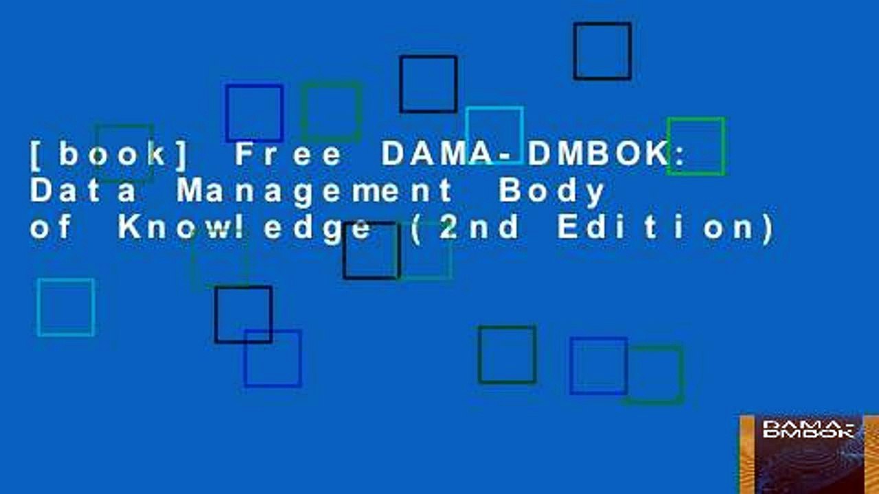 [book] Free DAMA-DMBOK: Data Management Body of Knowledge (2nd Edition)