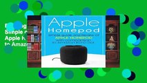 Reading Full Apple HomePod: Simple guide and Review of Apple HomePod with comparison to Amazon