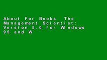 About For Books  The Management Scientist: Version 5.0 for Windows 95 and Windows 98  Any Format