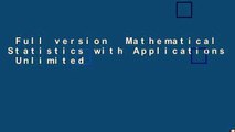 Full version  Mathematical Statistics with Applications  Unlimited