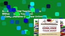 Get Ebooks Trial Teaching Online Without Losing Your Mind: A Comprehensive Overview Unlimited