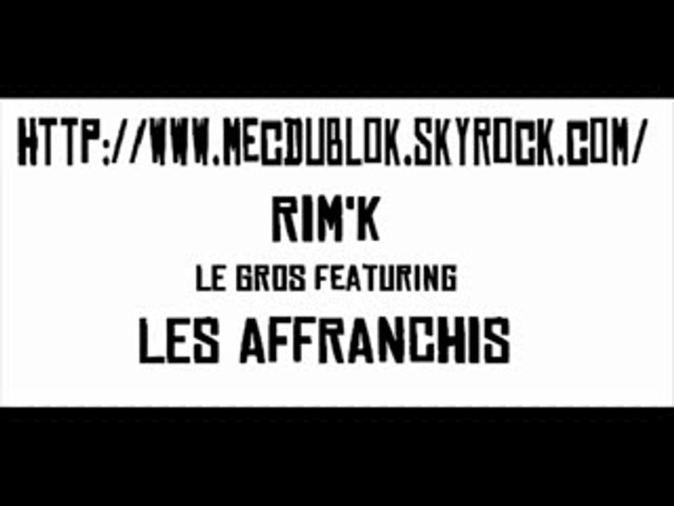 Rim'K le gros feat. les Affranchis