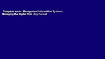 Complete acces  Management Information Systems: Managing the Digital Firm  Any Format