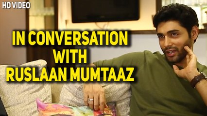 In conversation with Ruslaan Mumtaaz