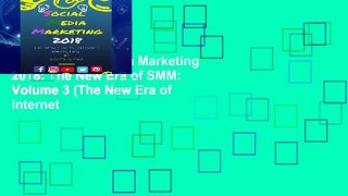 Ebook Social Media Marketing 2018: The New Era of SMM: Volume 3 (The New Era of Internet