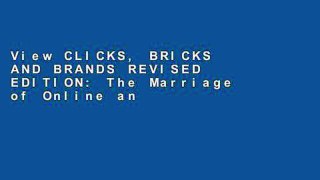 View CLICKS, BRICKS AND BRANDS REVISED EDITION: The Marriage of Online and Offline Business Ebook