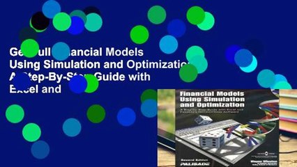 Get Full Financial Models Using Simulation and Optimization: A Step-By-Step Guide with Excel and