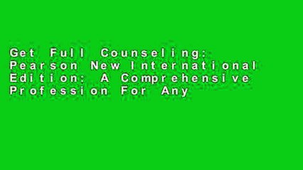 Get Full Counseling: Pearson New International Edition: A Comprehensive Profession For Any device