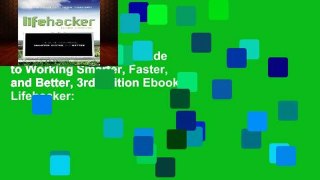 View Lifehacker: The Guide to Working Smarter, Faster, and Better, 3rd Edition Ebook Lifehacker: