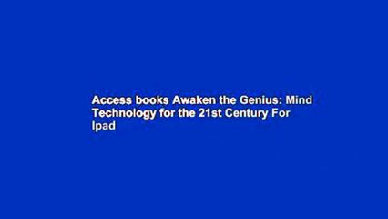Access books Awaken the Genius: Mind Technology for the 21st Century For Ipad