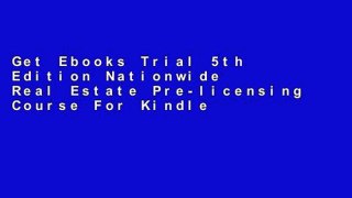 Get Ebooks Trial 5th Edition Nationwide Real Estate Pre-licensing Course For Kindle