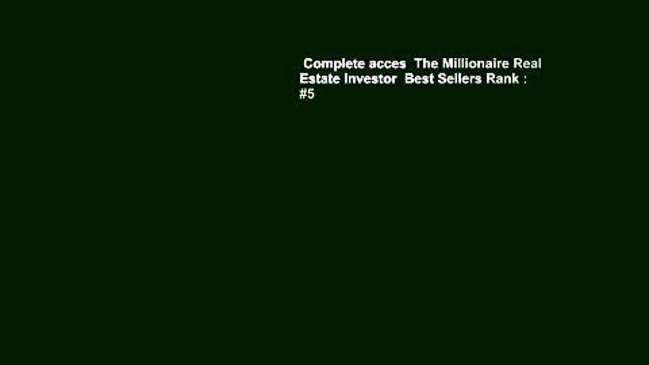 Complete acces  The Millionaire Real Estate Investor  Best Sellers Rank : #5