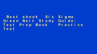 Best ebook  Six Sigma Green Belt Study Guide: Test Prep Book   Practice Test Questions for the