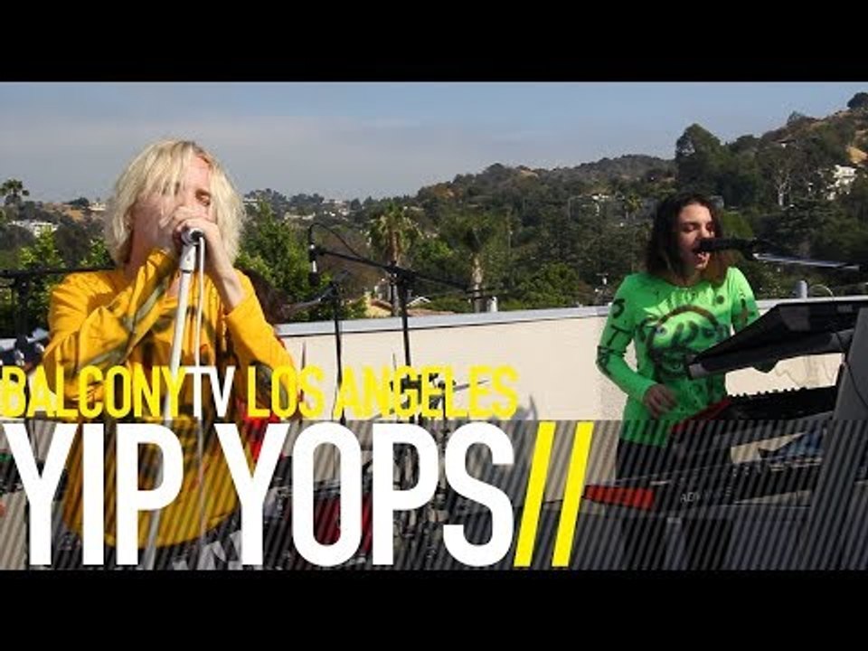 YIP YOPS - SHE (BalconyTV)
