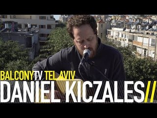 DANIEL KICZALES דניאל קיצ'לס - POMPEII פומפיי (BalconyTV)