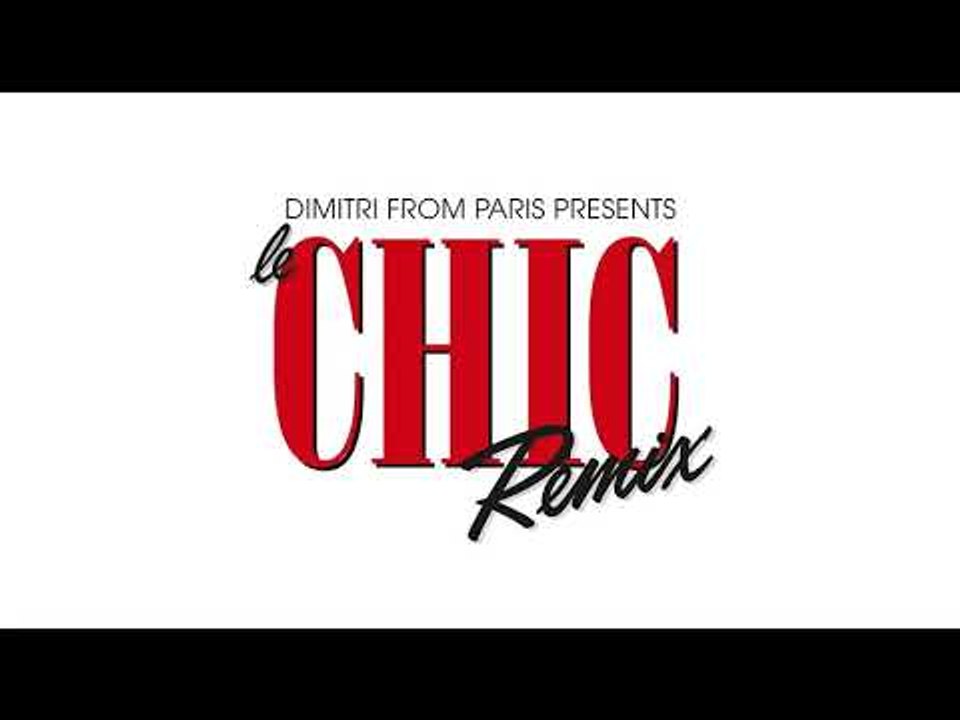 Sister Sledge - He's The Greatest Dancer (Dimitri From Paris Remix)