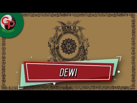 Dewa 19 - Dewi (Music Audio)