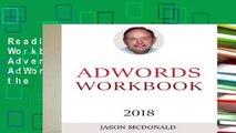 Reading books AdWords Workbook: 2018 Edition: Advertising on Google AdWords, YouTube, and the