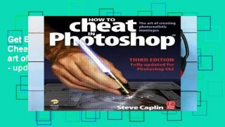 Get Ebooks Trial How to Cheat in Photoshop: The art of creating photorealistic montages - updated
