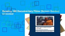 Reading 100 Documentary Films (Screen Guides) Unlimited