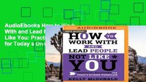 AudioEbooks How to Work With and Lead People Not Like You: Practical Solutions for Today s Diverse