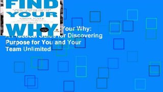 AudioEbooks Find Your Why: A Practical Guide for Discovering Purpose for You and Your Team Unlimited
