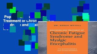 Popular  Diagnosis and Treatment of Chronic Fatigue Syndrome and Myalgic Encephalitis: It s