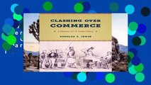 D0wnload Online Clashing Over Commerce: A History of Us Trade Policy (Markets and Governments in