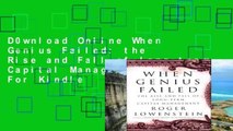 D0wnload Online When Genius Failed: the Rise and Fall of Long-term Capital Management For Kindle