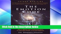 Reading books Emotion Code: How to Release Your Trapped Emotions for Abundant Health, Love and