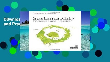 D0wnload Online Sustainability Principles and Practice Full access