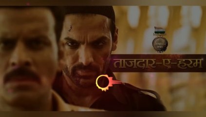 Tajdar E Haram Full Song – Satyameva Jayate | John Abraham - 2018 by entertainment topic