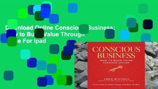 D0wnload Online Conscious Business: How to Build Value Through Value For Ipad