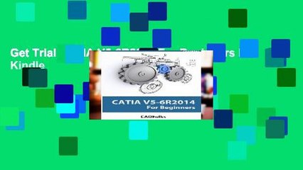 Get Trial CATIA V5-6R2014 For Beginners For Kindle
