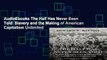 AudioEbooks The Half Has Never Been Told: Slavery and the Making of American Capitalism Unlimited