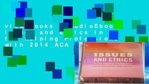 viewEbooks & AudioEbooks Issues and Ethics in the Helping Professions with 2014 ACA Codes,