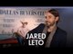 Jared Leto 'Dallas Buyers Club' interview