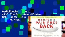 AudioEbooks 8 Steps to a Pain-Free Back: Natural Posture Solutions for Pain in the Back, Neck,