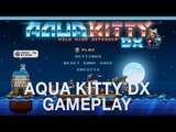 Aqua Kitty DX gameplay hands-on with Digital Spy